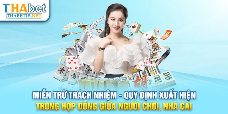 Miễn trừ trách nhiệm - quy định xuất hiện trong hợp đồng giữa người chơi, nhà cái